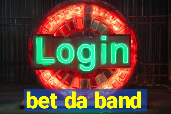 bet da band